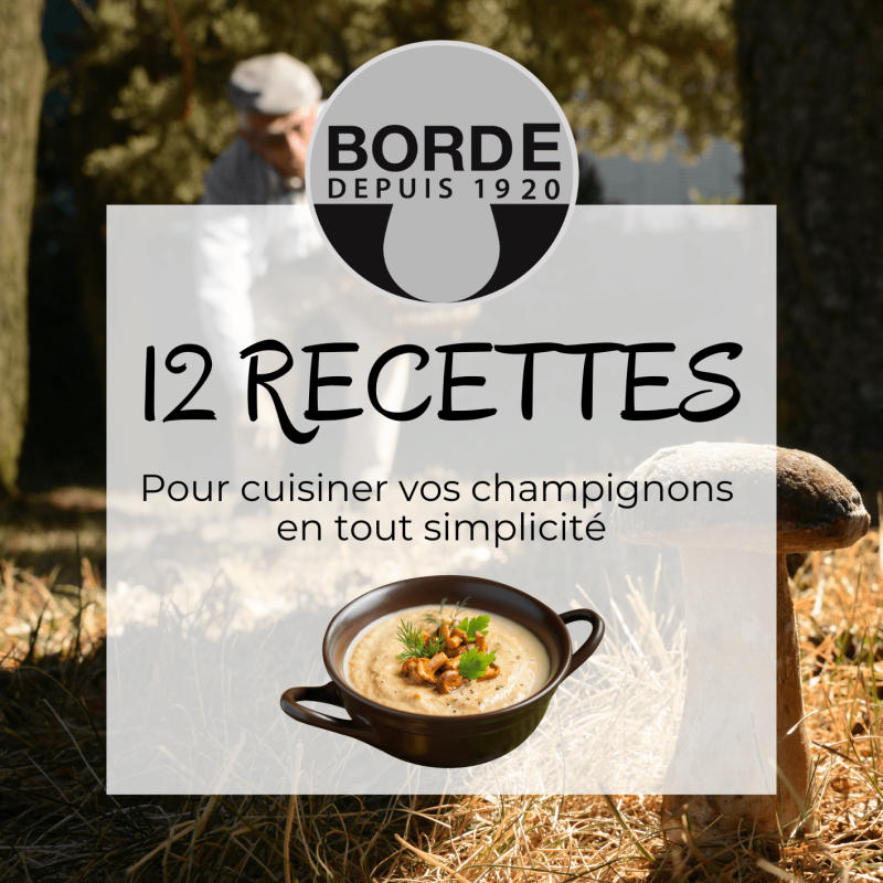 Livret recettes pour cuisiner vos champignons - Maison Borde